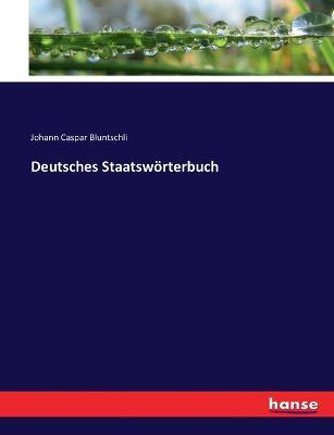 Deutsches Staatswörterbuch - J C Bluntschli - cover