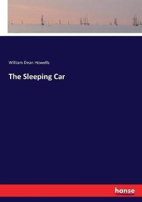 The Sleeping Car - William Dean Howells - cover