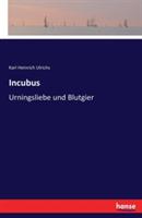 Incubus: Urningsliebe und Blutgier - Karl Heinrich Ulrichs - cover