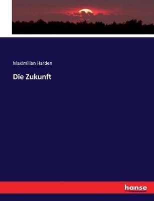 Die Zukunft - Maximilian Harden - cover