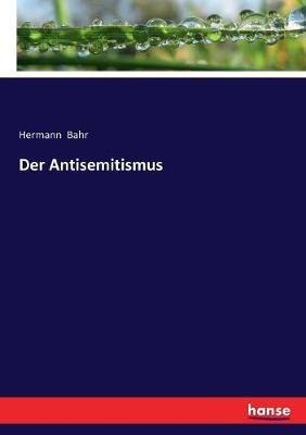 Der Antisemitismus - Hermann Bahr - cover