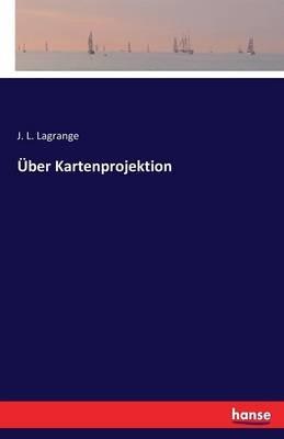 UEber Kartenprojektion - Joseph Louis Lagrange - cover