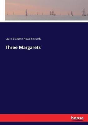 Three Margarets - Laura Elizabeth Howe Richards - cover