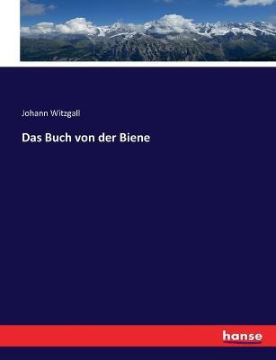 Das Buch von der Biene - Johann Witzgall - cover