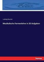 Musikalische Formenlehre in 33 Aufgaben