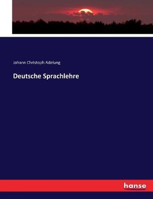 Deutsche Sprachlehre - Johann Christoph Adelung - cover