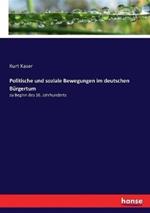 Politische und soziale Bewegungen im deutschen Bürgertum: zu Beginn des 16. Jahrhunderts