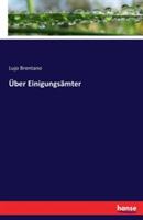 Über Einigungsämter - Lujo Brentano - cover