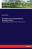 Die Reform der Umlaufsmittel im deutschen Reiche: Ein Nachtrag zur Geschichte der Handelskrisen - Max Wirth - cover