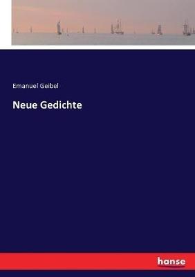 Neue Gedichte - Emanuel Geibel - cover