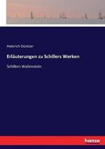 Erläuterungen zu Schillers Werken: Schillers Wallenstein