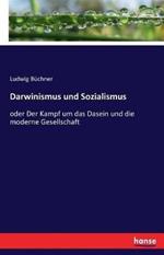 Darwinismus und Sozialismus: oder Der Kampf um das Dasein und die moderne Gesellschaft