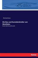 Die Bau und Kunstdenkmäler von Westfalen: Kreis Dortmund-Land - Anonymous - cover