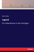 Jugend: Ein Liebesdrama in drei Aufzügen - Max Halbe - cover