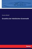 Grundrisz der hebräischen Grammatik - Gustav Bickell - cover