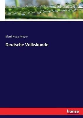 Deutsche Volkskunde - Elard Hugo Meyer - cover