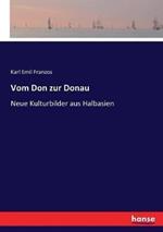 Vom Don zur Donau: Neue Kulturbilder aus Halbasien