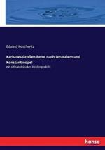Karls des Großen Reise nach Jerusalem und Konstantinopel: ein altfranzösisches Heldengedicht