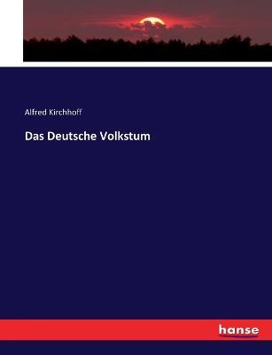 Das Deutsche Volkstum - Adolf Kirchhoff - cover