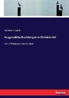 Ausgewählte Erzählungen in Mahârâshtrî: Zur Einführung in das Studium - Hermann Jacobi - cover