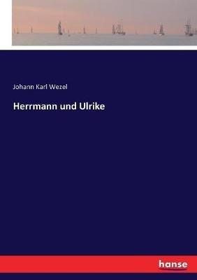 Herrmann und Ulrike - Johann Karl Wezel - cover