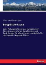 Europäische Fauna: oder Naturgeschichte der europäischen Tiere in angenehmen Geschichten und Erzählungen für allerlei Leser, vorzüglich für die Jugend - Nagende Thiere
