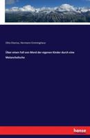 Über einen Fall von Mord der eigenen Kinder durch eine Melancholische - Hermann Emminghaus,Otto Ekarius - cover
