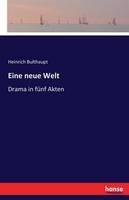 Eine neue Welt: Drama in fünf Akten - Heinrich Bulthaupt - cover