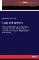Siegel und Gemmen: mit aramäischen, phönizischen, althebräischen, himjarischen, nabathäischen und altsyrischen Inschrifter