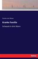 Kranke Familie: Schwank in drei Akten