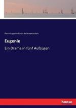 Eugenie: Ein Drama in fünf Aufzügen