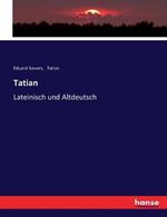 Tatian: Lateinisch und Altdeutsch