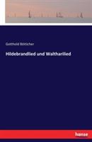 Hildebrandlied und Waltharilied - Gotthold Bötticher - cover