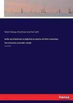 Swifts und Arbuthnots vorzüglichste prosaische Schriften, satyrischen, humoristischen und andern Inhalts: Zweiter Band