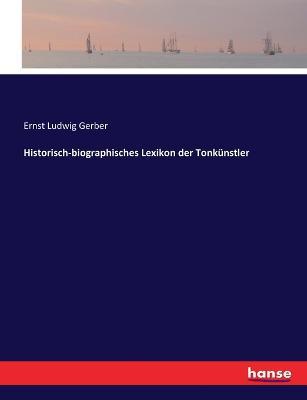Historisch-biographisches Lexikon der Tonkunstler - Ernst Ludwig Gerber - cover