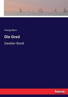 Die Gred: Zweiter Band - Georg Ebers - cover