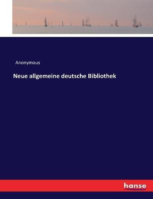 Neue allgemeine deutsche Bibliothek - Anonymous - cover