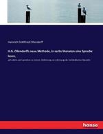 H.G. Ollendorffs neue Methode, in sechs Monaten eine Sprache lesen,: schreiben und sprechen zu lernen. Antleitung zur erlernung der holländischen Sprache