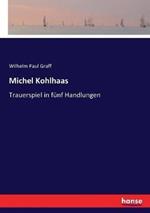Michel Kohlhaas: Trauerspiel in fünf Handlungen