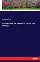 Robert Burns, ein Bild seines Lebens und Wirkens - Hugo Feustel - cover