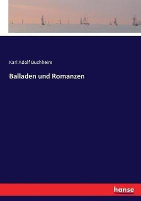 Balladen und Romanzen - Karl Adolf Buchheim - cover
