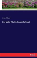 Der Maler Martin Johann Schmidt - Anton Mayer - cover