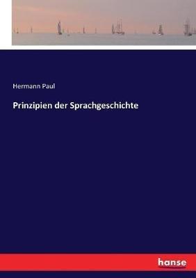 Prinzipien der Sprachgeschichte - Hermann Paul - cover