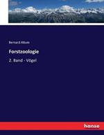 Forstzoologie: 2. Band - Voegel