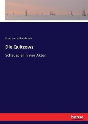 Die Quitzows: Schauspiel in vier Akten - Ernst Von Wildenbruch - cover
