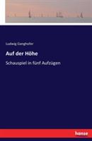 Auf der Höhe: Schauspiel in fünf Aufzügen - Ludwig Ganghofer - cover