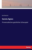 Sancta Agnes: Provenzalisches geistliches Schauspiel
