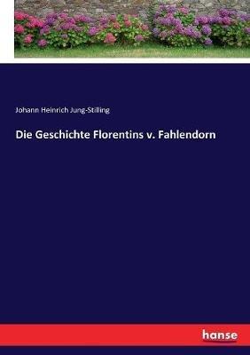 Die Geschichte Florentins v. Fahlendorn - Johann Heinrich Jung-Stilling - cover