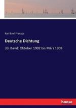 Deutsche Dichtung: 33. Band: Oktober 1902 bis März 1903