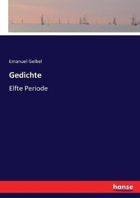 Gedichte: Elfte Periode - Emanuel Geibel - cover